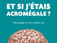 defhy-_couverture_et_si_jetais_acromegale_asp-1.jpg