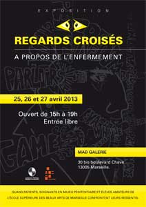 Affiche Regards Croisés à propos de l'enfermement - 25 au 27 avril 2013