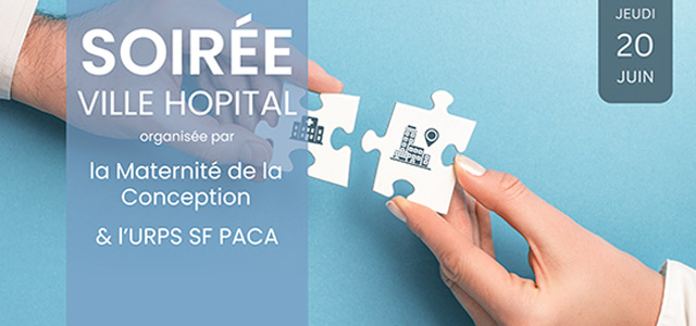 Affiche de la soirée Ville-Hôpital organisée par la Maternité de la Conception et l'URPS SF PACA, le 20 juin.