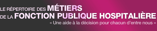 Le répertoire des métiers de la Fonction Publique Hospitalière