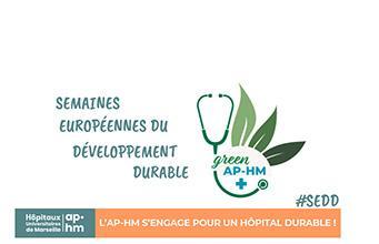 L'AP-HM mobilisée pour les semaines européennes du développement durable (SEDD) 