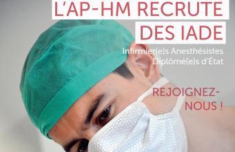 L’AP-HM recrute des IADE Infirmier(e)s Anesthésistes Diplômé(e)s d’État ! Rejoignez-nous !