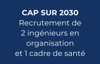 Cap sur 2030 : l’AP-HM recherche 2 ingénieurs en organisation et 1 cadre de santé