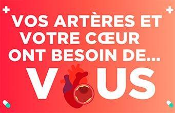 Vos artères et votre cœur ont besoin de vous !