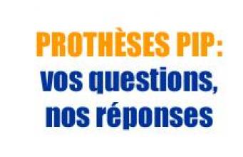 Prothèses PIP : vos questions, nos réponses