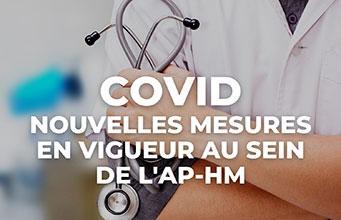 COVID : nouvelles mesures en vigueur au sein de l’AP-HM