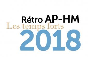 Temps forts 2018 de l'AP-HM